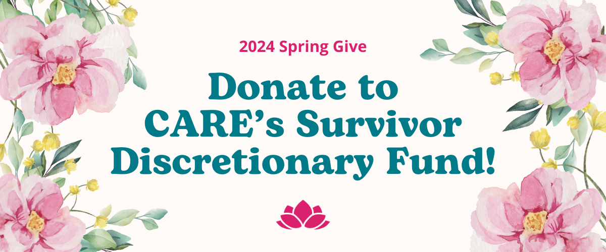 Donate to CARE's Survivor Discretionary Fund